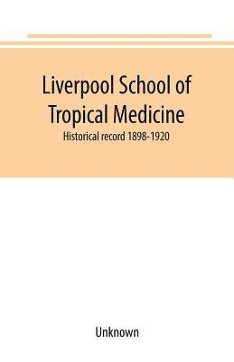 Unknown - Liverpool School of Tropical Medicine, Häftad