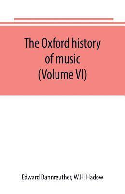 The Oxford history of music (Volume VI) The Romantic Period 1