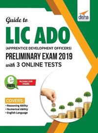bokomslag Guide to LIC ADO (Apprentice Development Officers) Preliminary Exam 2019 with 3 Online Tests