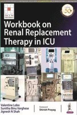 Workbook on Renal Replacement Therapy in ICU 1