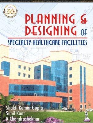 Planning and Designing of Specialty Healthcare Facilities 1