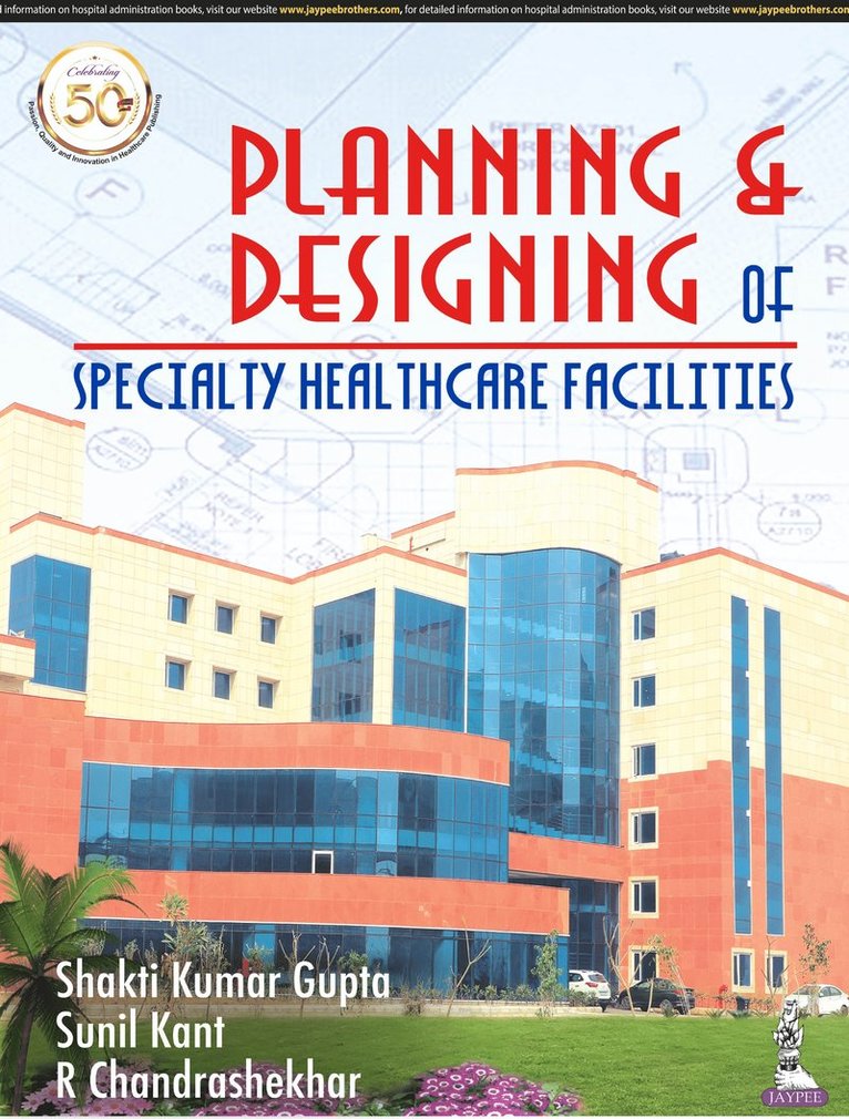 Planning and Designing of Specialty Healthcare Facilities
