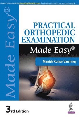 Manish Kumar Varshney - Practical Orthopedic Examination Made Easy, Häftad