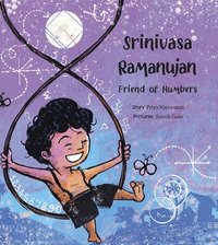 bokomslag Srinivasa Ramanujan: Friend of Numbers
