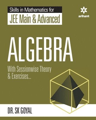 bokomslag Skill in Mathematics - Algebra for Jee Main and Advanced