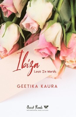 Geetika Kaura - Ibiza...Love In Words, Häftad