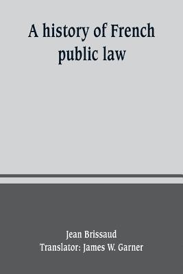 bokomslag A history of French public law