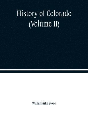 bokomslag History of Colorado (Volume II)