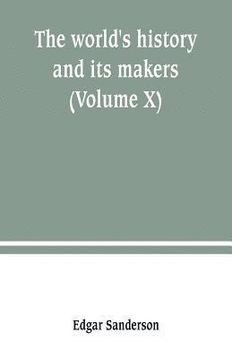 Edgar Sanderson - world's history and its makers (Volume X), Häftad