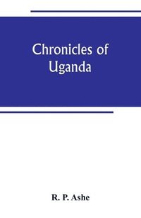 bokomslag Chronicles of Uganda