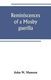 bokomslag Reminiscences of a Mosby guerilla