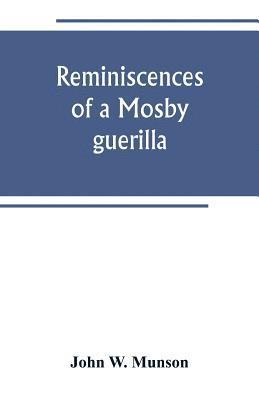 bokomslag Reminiscences of a Mosby guerilla