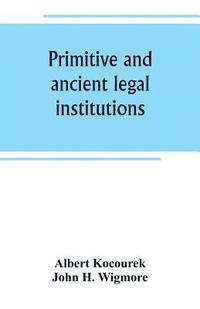 bokomslag Primitive and ancient legal institutions