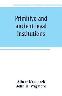 bokomslag Primitive and ancient legal institutions