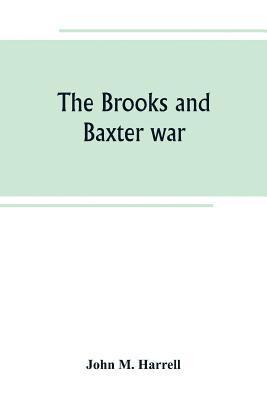 bokomslag The Brooks and Baxter war