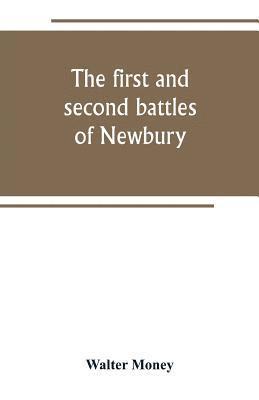 bokomslag The first and second battles of Newbury and the siege of Donnington Castle during the Civil War, 1643-6