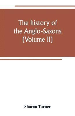 The history of the Anglo-Saxons 1