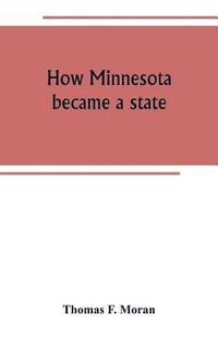 bokomslag How Minnesota became a state
