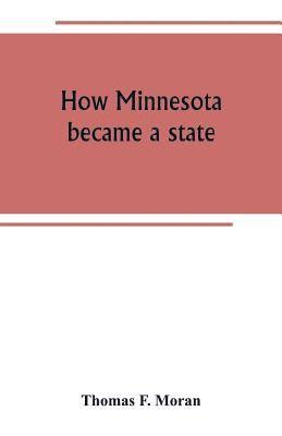 How Minnesota became a state 1