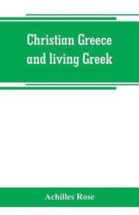 bokomslag Christian Greece and living Greek