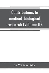 bokomslag Contributions to medical and biological research (Volume II)