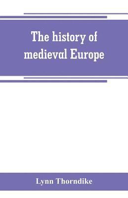 The history of medieval Europe 1