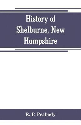 History of Shelburne, New Hampshire 1