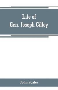 bokomslag Life of Gen. Joseph Cilley