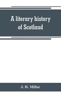 bokomslag A literary history of Scotland