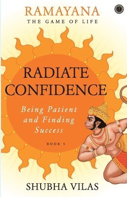 Ramayana: The Game of Life Radiate Confidence 1