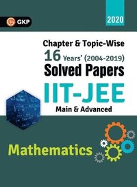 bokomslag IIT JEE 2020 - Mathematics (Main & Advanced) - 16 Years' Chapter wise & Topic wise Solved Papers 2004-2019