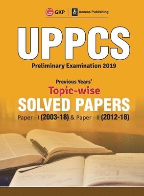 Uppcs 2019 Previous Years' Topic-Wise Solved Papers 1