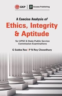 bokomslag A Concise Analysis of Ethics, Integrity and Aptitude