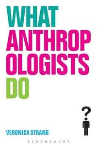 bokomslag What Anthropologists Do