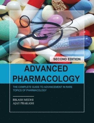 Bikash Medhi, Ajay Prakash - Advanced Pharmacology, Inbunden