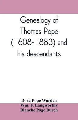 Dora Pope Worden, Blanche Page Burch - Genealogy of Thomas Pope (1608-1883) and his descendants, Häftad