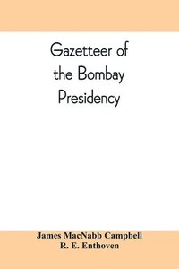 bokomslag Gazetteer of the Bombay Presidency