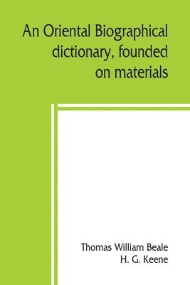 An oriental biographical dictionary, founded on materials 1