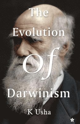 K Usha, K. Usha - evolution of darwinism, Häftad