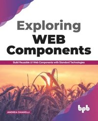 bokomslag Exploring Web Components