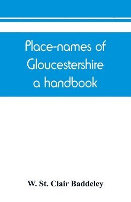 Place-names of Gloucestershire; a handbook 1