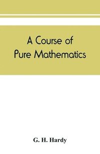 bokomslag A course of pure mathematics