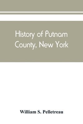 bokomslag History of Putnam County, New York