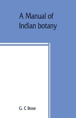 bokomslag A manual of Indian botany