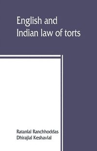 bokomslag English and Indian law of torts