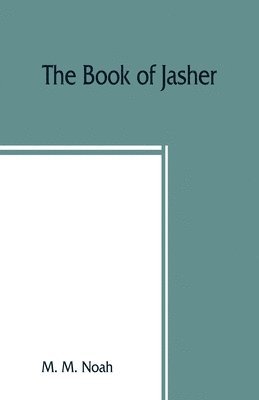 M M Noah, M. M. Noah - book of Jasher, Häftad