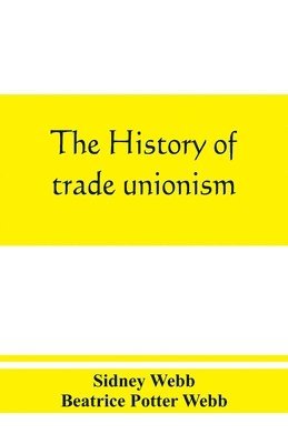 bokomslag The history of trade unionism