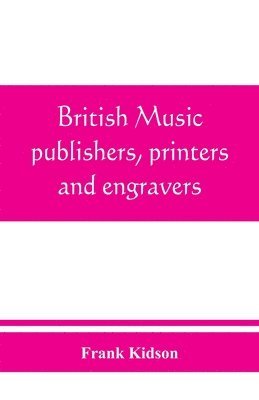 British music publishers, printers and engravers 1