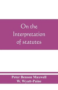 bokomslag On the interpretation of statutes