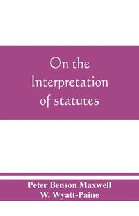 bokomslag On the interpretation of statutes